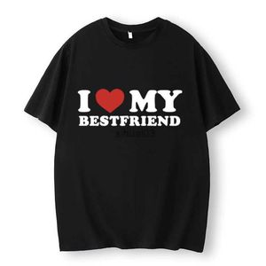 T-shirts masculins drôles I Love My Best Friend T-shirt Cartoon Imprimé Tee Loose Femme décontractée T-shirt Men Tee Summer Party Streetwear Tops