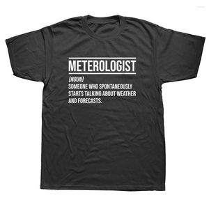 T-shirts pour hommes Funny Meteorology Shirt Weatherman Gift Graphic Cotton Streetwear Short Sleeve O-Neck Harajuku Hip Hop T-shirt Mens Clothing