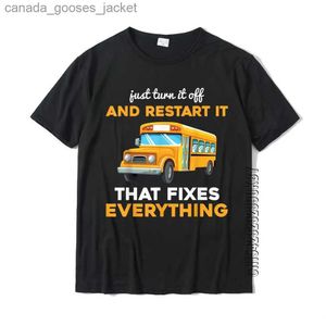 T-shirts pour hommes Funny School Bus Driver Cadeau Il suffit de l'éteindre Redémarrez-le T-shirt T-shirt personnalisé Société Couverture en coton Tees Famille pour hommes L231208