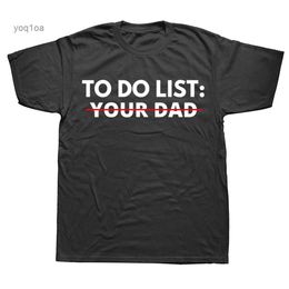 T-shirts pour hommes drôle à faire liste votre papa père papa t-shirts style d'été graphique coton streetwear à manches courtes cadeaux d'anniversaire t-shirt hommes