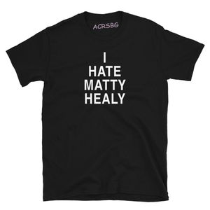 T-shirts voor heren Ik haat Matty Healy Parody Comedy Men T Shirts Unisex Cool Fashion Round Round Round Tops Tee Man gewone luxe zomer herfstkleding 230504