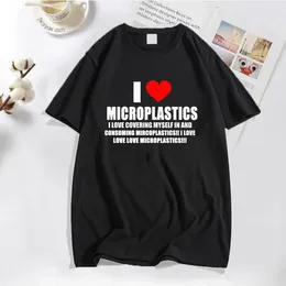 Heren T-shirts I Love Microplastics T-shirt Mannen Vrouwen Grappige Humor Brief Gedrukt T-shirt Casual Katoenen T-shirts Harajuku Unisex Streetwear