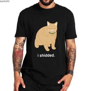 Camisetas de hombre I Shidded Cat T Shirt 2022 Funny Meme Trend Popular Tee Tops 100% algodón de gran tamaño Casual de alta calidad suave camiseta tamaño de la UE W0224