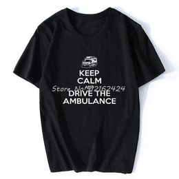 Herren T-Shirts Keep Calm And Drive The Ambulance Birthday Lustige Unisex Grafik Mode Baumwolle Kurzarm T-Shirts O-Ausschnitt Harajuku T-ShirtM