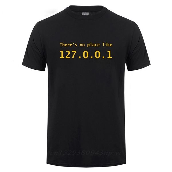 T-shirts pour hommes T-shirts pour hommes Adresse IP T-shirt Il n'y a pas de place comme 127.0.0.1 T-shirt de comédie informatique Cadeau d'anniversaire drôle pour les hommes Programmeur Geek Tshirt 230418