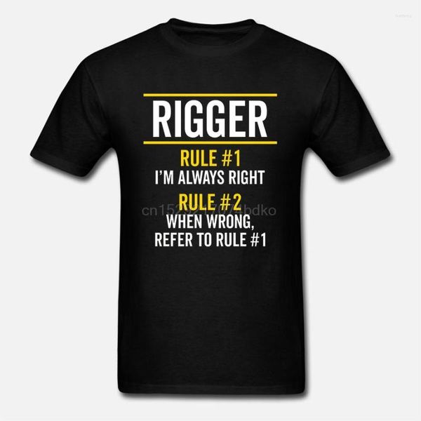 T-shirts pour hommes Chemise pour hommes Rigger Rules Always Right Funny Job Gift(1) T-shirt pour femmes