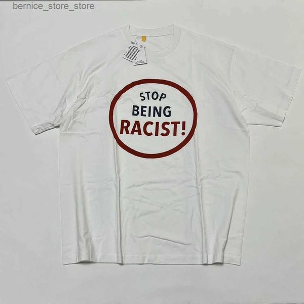 T-shirts hommes T-shirts pour hommes Top qualité GD STOP BEING RACIST TEE mâle femme surdimensionné t-short slogan imprimé coton t-shirt hommes Q240304