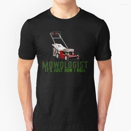 T-shirts pour hommes Mowologist C'est juste comment je roule Summer Lovely Design Hip Hop T-Shirt Tops Lawncare Paysage Tondeuse à gazon Tondre la pelouse