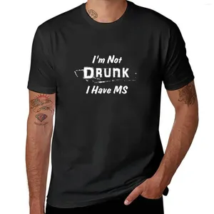 Heren T-shirts Multiple Sclerose Bewustzijn Ik ben niet dronken, ik heb MS T-shirt Oversized shirt Zomerkleding Zwaargewicht voor mannen