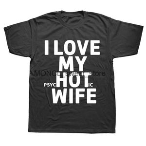 T-shirts masculins Nouveaux I Love My Hot Wife T-shirts Funny Joke Novely Men Coton Tops Loose Round Neck Fashion Tshirt Casual Casual Basic T-shirts H240506