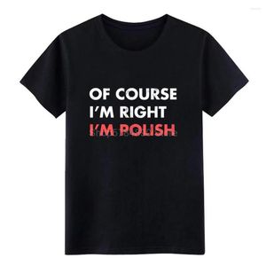 Camisetas para hombre, por supuesto, estoy en lo cierto, camiseta divertida polaca, camiseta estampada para hombre, ropa de cuello redondo, estilo de verano de construcción interesante