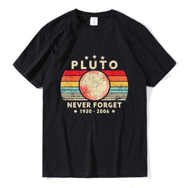 Camisetas para hombre Camiseta de gran tamaño Nunca olvides a Plutón Estilo retro Ciencia espacial divertida Camiseta unisex de alta calidad Camiseta divertida de manga corta para hombre 230331