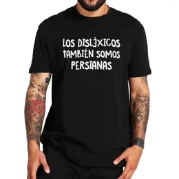 Herren-T-Shirts, Menschen mit Lesebehinderungen sind auch blind, spanischer Humor, Y2K-Geschenk, T-Shirts, Baumwolle, weich, Unisex, EU-Größe, T-Shirts