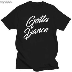 T-shirts pour hommes Impression T-shirt O Cou Gotta Dance Ballet Ballerine Danseuse Basic Solid Spring Automne Outfit HipHop Tops Mens Tshirt 240130