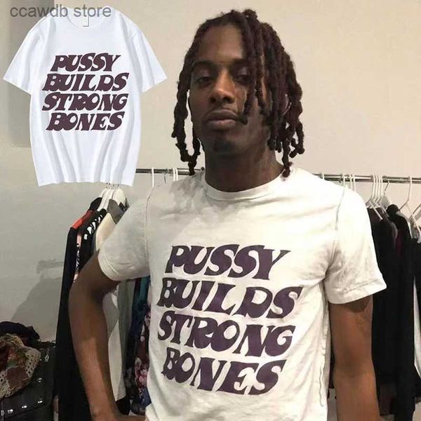 T-shirts pour hommes Pussy Builds Strong Bones Print TShirt Vintage Hip-Hop Surdimensionné T-shirts en coton à manches courtes pour hommes T-shirts graphiques décontractés T240108
