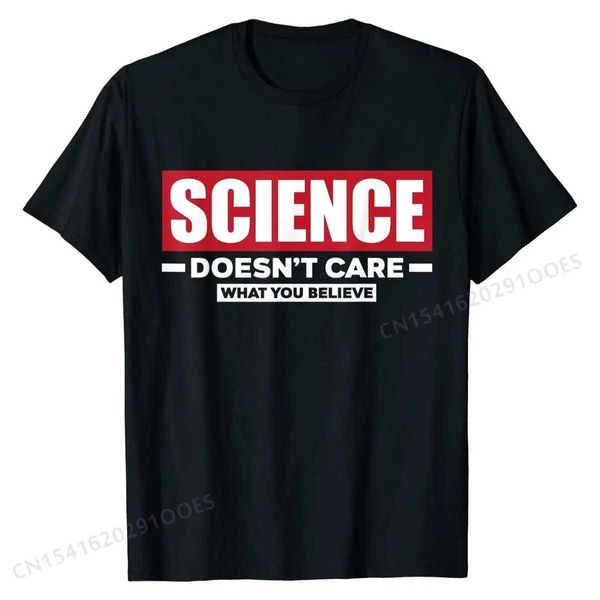 T-shirts pour hommes La science ne se soucie pas de ce que vous croyez de science drôle T-shirt coton tshirts camisa tops t shirt bon marché normal t240425