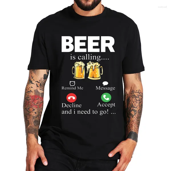 T-shirts pour hommes Chemise Pour Hommes La Bière Appelle Me Rappeler Message Refus Accepter Impression Marque T-shirts Mode T-Shirts Hauts Tee