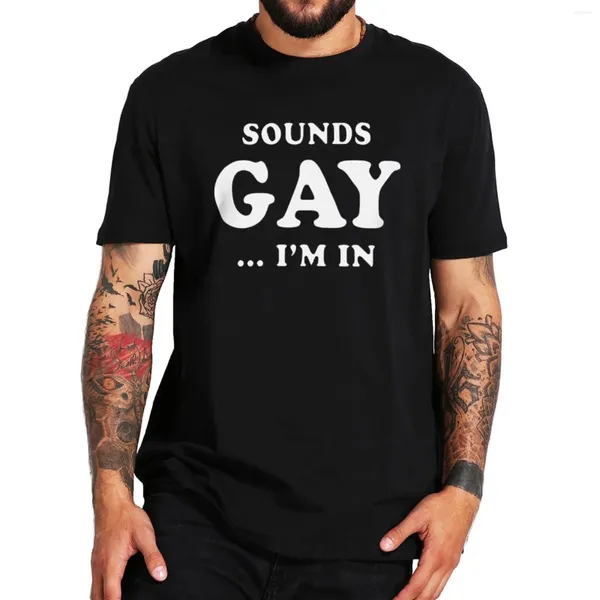 Camisetas para hombre con sonido Gay Im In, camisetas divertidas con eslogan LGBT Y2k, camisetas informales de algodón suave, camisetas Unisex de talla europea