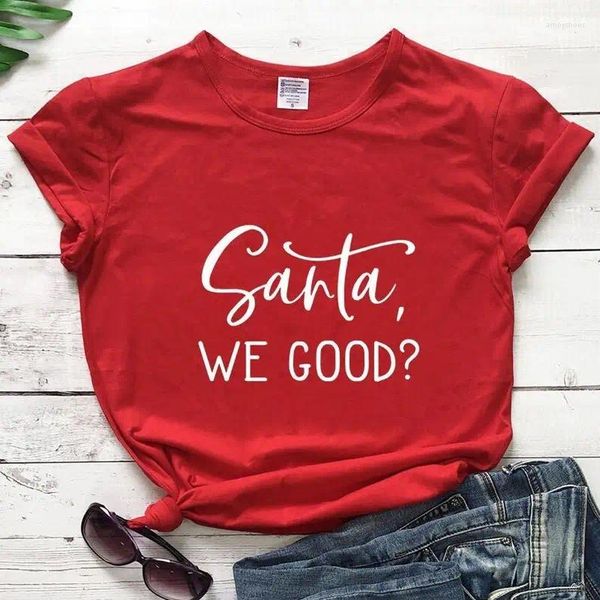 Camisetas para hombres Sugarbaby Santa We Good Tamis Camiseta gráfica Funny Women Regalo de Navidad Fashion Fashion Unisex Tumblr Tops casuales