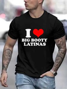 T-shirts voor heren t-shirt voor mannen Ik hou van grote buit Latinas t-shirt mannen