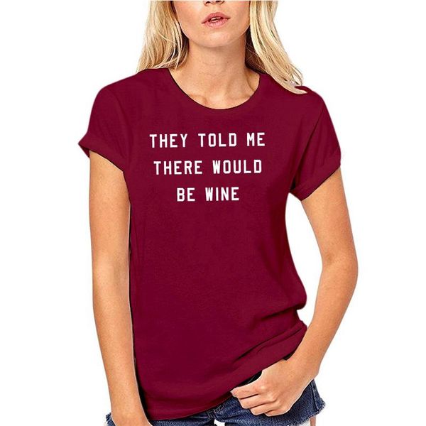 T-shirts pour hommes T-shirts Hommes Ils m'ont dit qu'il y aurait du vin T-shirt Drôle à boire Vino Tee pour les gars Col rond Crazy Top