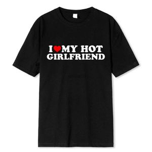 Heren T-shirts Vintage Grappig I Love My Hot Girlfriend Vriendje T-shirt Paar Grafische T-shirt Mannen Vriendjes Katoen Casual Sport Streetwear