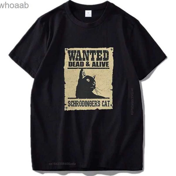 T-shirts pour hommes Wanted Dead and Alive Cat T-shirt Schrödinger Cat Tshirt Funny Geek T-shirt d'impression numérique Coton O-Cou Tee Tops 240130