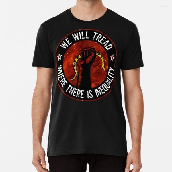 Camisetas para hombre, pisaremos donde hay desigualdad, pegatinas de anarquismo anarquista libertario