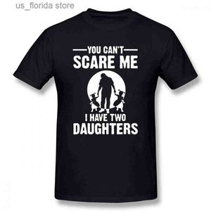 T-shirts voor heren Je kunt me niet laten schrikken Ik heb twee dochter Vaderdagcadeau voor papa Grappig bedrukt heren T-shirt Korte Slve Tops Ts Katoen G1222 Y240402