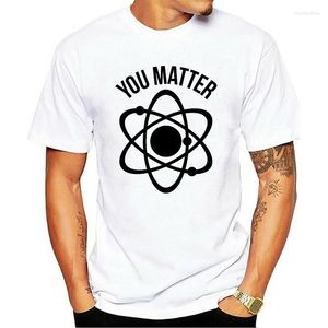 T-shirts pour hommes You Matter Funny Physics Nerd Humour Fashion Design Men Shirt Simple Casual Male Short Sleeve