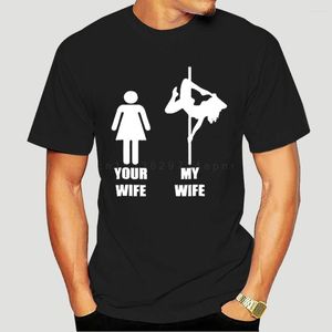 T-shirts pour hommes Votre femme My Pole Dancing Tshirt Manches courtes Fashion T-shirt Vêtements