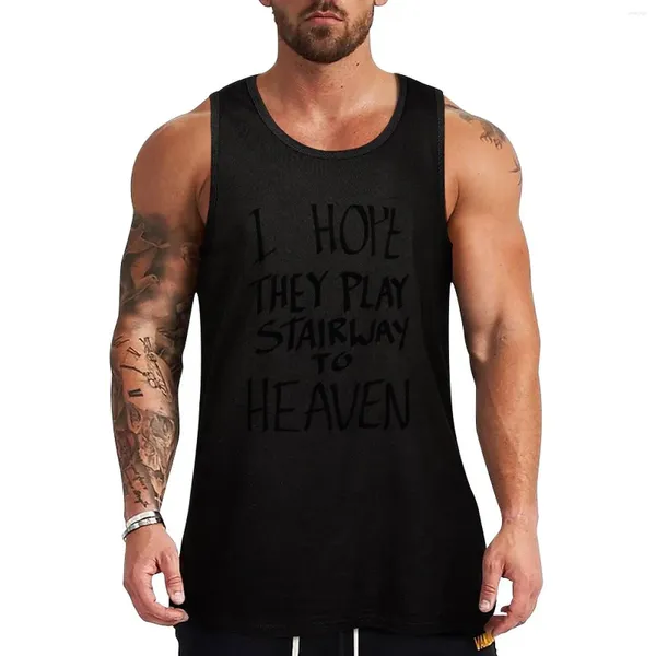 Débardeurs pour hommes J'espère qu'ils jouent Stairway To Heaven - Haut noir Vêtements d'été Homme 2024 T-shirt de musculation