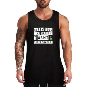 Tanktops voor heren Schroef uw laboratoriumveiligheid Ik wil Super Powers Top T-shirt Sportkleding voor heren Man Zomer