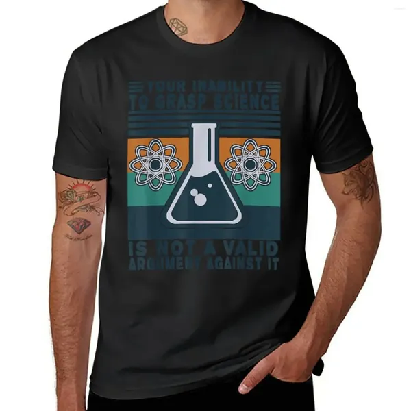 Camisetas para hombres Topas Tu incapacidad para agarrar la ciencia Camiseta divertida Regalos Camiseta Consistra Estética Ropa de anime Camisetas blancas