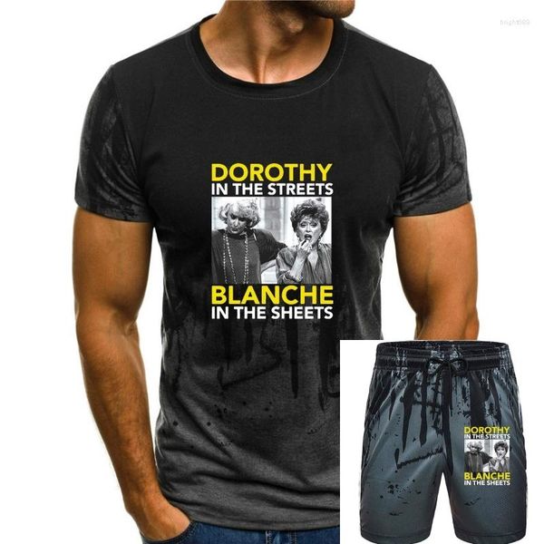 Chándales de hombre Dorothy In The Streets Blanche Sheets Vintage Golden Girls Gift Hombres Mujeres Camiseta unisex