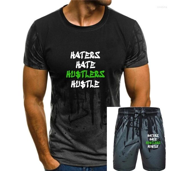 Survêtements pour hommes Haters Hate Hustlers Hustle Urban Hip Hop Style Hustler T-Shirt Hipster Tees Été Hommes T-shirt