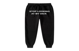 Men039s Pantalones Hombres Mujeres Joggers Sudor Deja de mirar mi pene Pantalones deportivos Hip Hop Imprimir Pantalones de cintura alta Streetwear Hippie3931337