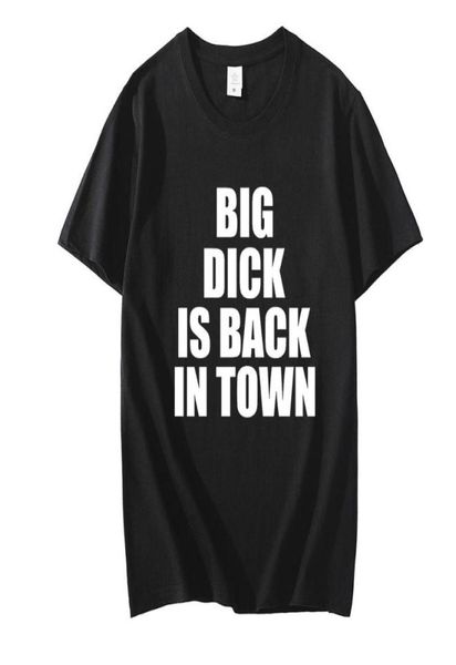 Men039s TShirts Big Dick est de retour en ville lettre impression t-shirt drôle cadeau d'anniversaire pour ami mari hommes été t-shirt Street1530205