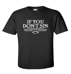 Men039S t -shirts Dont Sin Sin Jezus stierf voor niets Humor grafische nieuwigheid sarcastisch grappig t -shirt5043436