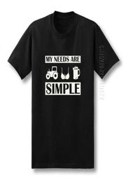 Men039s Camisetas de cerveza de verano Men Algodón de algodón Funny Tractor Poobs Hommes Mis necesidades son simples Término Diseño Impresión gráfica O Neck3293791