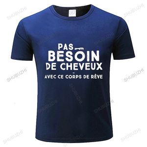 Heren T -shirts Geen behoefte aan haar met dit droom lichaam t -shirt grappig verjaardagscadeau idee leuk bericht collega broer humor homme katoen tshirt 230404