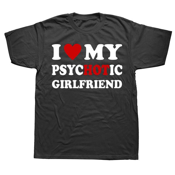 Mens TShirts Nouveauté I Love My Psycic Girlfriend T-shirts Graphique Coton Streetwear À Manches Courtes Cadeaux D'anniversaire D'été Style Tshirt Hommes 230503