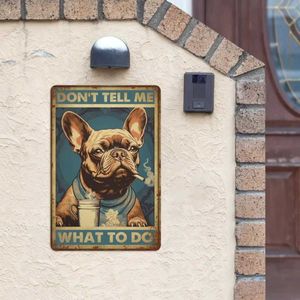 Peinture en métal Nouveau vintage ne me dites pas quoi faire le panneau d'étain en métal - rétro français bulldog dog tin plaque décor pour les chambres à coucher décoration barre t240505