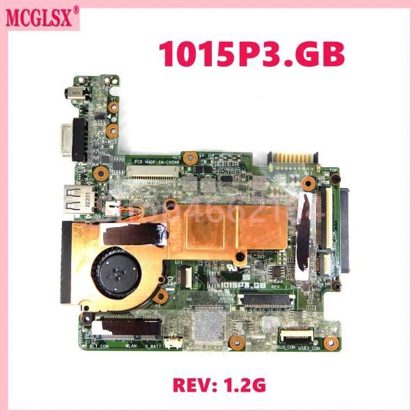 Carte mère 1015p3.gb Rev: 1,2g avec ventilateur + carte principale de refoulement pour Asus Eee PC 1015p3.GB Liptop Motorard Entièrement testé OK