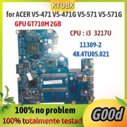 Carte mère 113092. Pour Acer V5471 V5471G V5571 V5571G pour ordinateur portable.CPU I3 3217 GPU GT710M 2 Go DDR3 100% Test OK