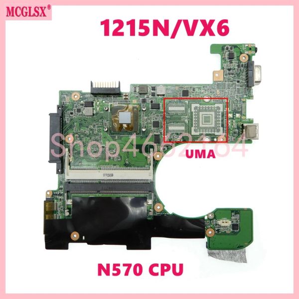 Carte mère 1215N / VX6 avec N570 CPU Notebook Board Main pour ASUS EEE PC 1215N / VX6 1215N 1215 Branche mère à 100% Tested Working