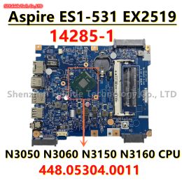 Motherboard 142851 448.05304.0011 448.05302.0011 voor Acer Aspire ES1531 EX2519 Laptop moederbord met N3050 N3060 N3150 N3160 CPU 100%OK