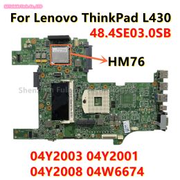 Carte mère 48.4SE03.0SB Boîte principale pour Lenovo Thinkpad L430 ordinateur portable Motherboard HM76 DDR3 FRU: 04Y2001 04Y2008 04W6671 04W3562 04W3564 04W6674