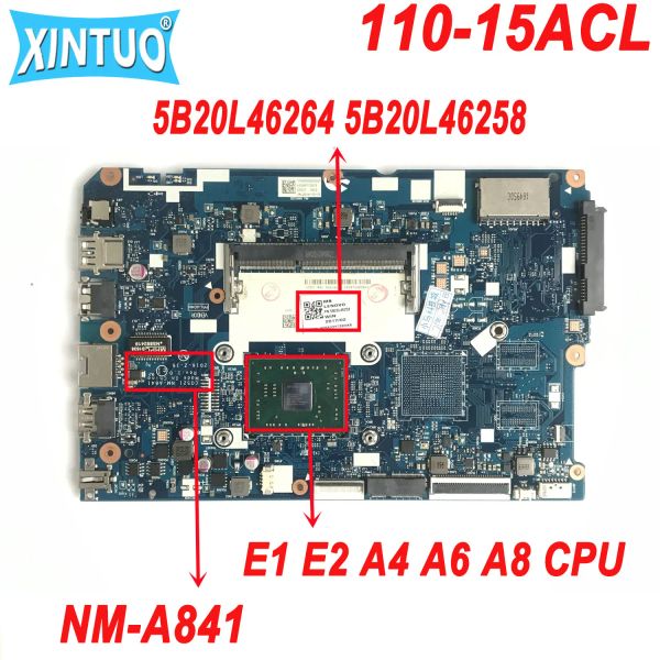 Carte mère 5B20L46264 5B20L46258 pour Lenovo IdeaPad 11015ACl pour ordinateur portable CG521 NMA841 avec E1 E2 A4 A6 A8 CPU DDR3 à 100%