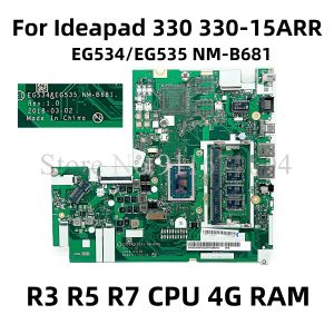 Motherboard 5B20R34285 5B20R56763 voor Lenovo IdeaPad 330 33015ARR Laptop Motherboard EG534/EG535 NMB681 met R3 R5 R7 R7 CPU 4G RAM DDR4